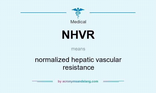What does NHVR mean? It stands for normalized hepatic vascular resistance