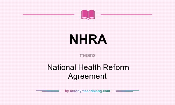 What does NHRA mean? It stands for National Health Reform Agreement