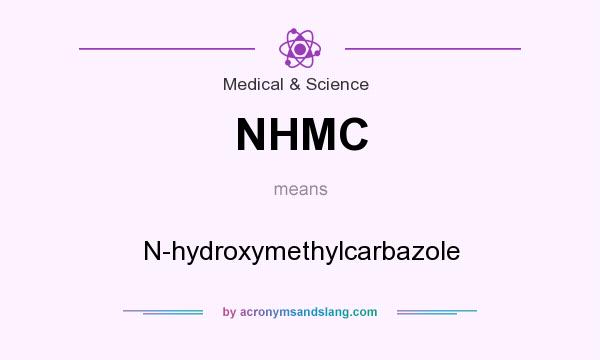 What does NHMC mean? It stands for N-hydroxymethylcarbazole