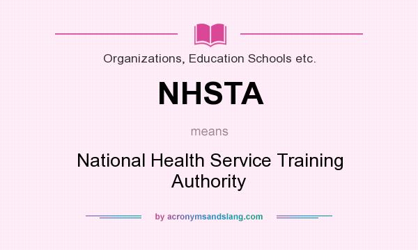 What does NHSTA mean? It stands for National Health Service Training Authority