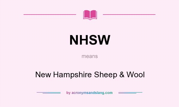 What does NHSW mean? It stands for New Hampshire Sheep & Wool