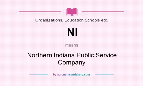 What does NI mean? It stands for Northern Indiana Public Service Company