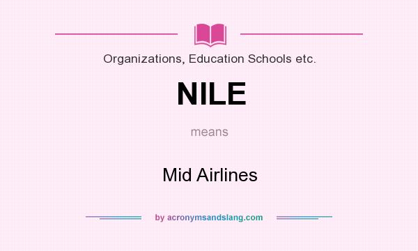 What does NILE mean? It stands for Mid Airlines
