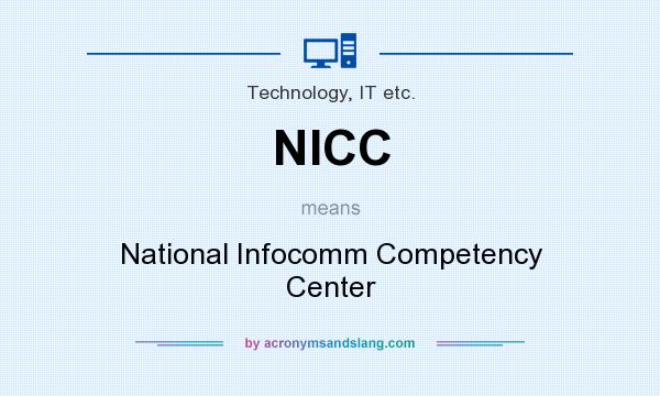 What does NICC mean? It stands for National Infocomm Competency Center