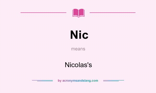 What does Nic mean? It stands for Nicolas`s