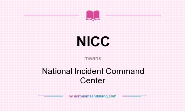 What does NICC mean? It stands for National Incident Command Center
