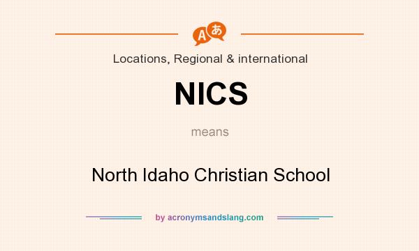 What does NICS mean? It stands for North Idaho Christian School