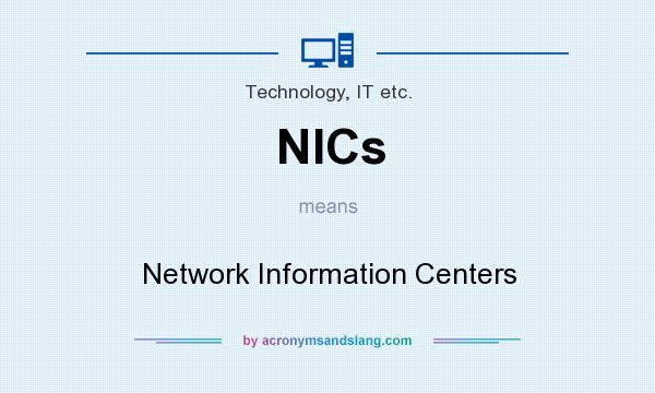 What does NICs mean? It stands for Network Information Centers