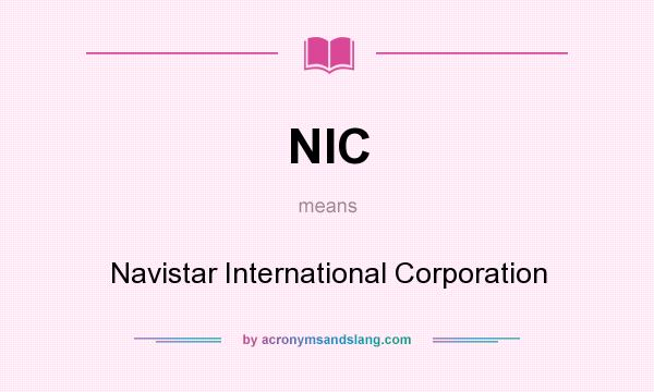 What does NIC mean? It stands for Navistar International Corporation