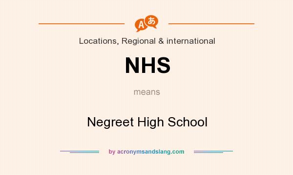 What does NHS mean? It stands for Negreet High School