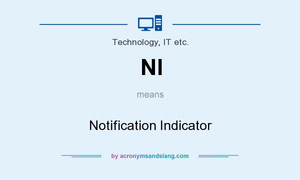 What does NI mean? It stands for Notification Indicator