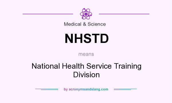 What does NHSTD mean? It stands for National Health Service Training Division