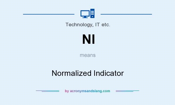 What does NI mean? It stands for Normalized Indicator