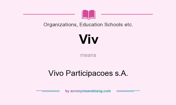 What does Viv mean? It stands for Vivo Participacoes s.A.