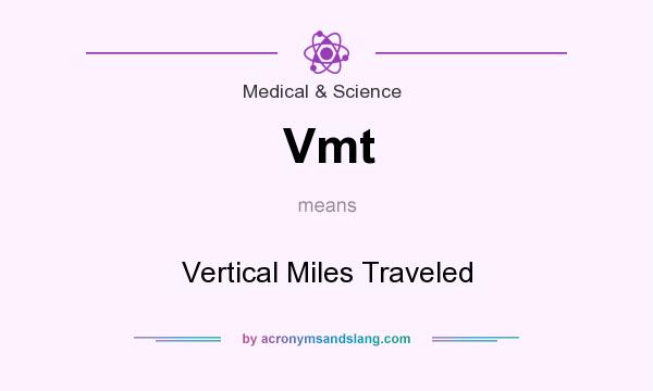 What does Vmt mean? It stands for Vertical Miles Traveled