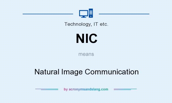 What does NIC mean? It stands for Natural Image Communication