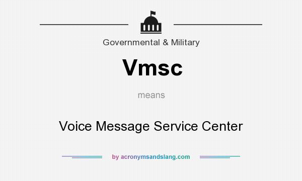 What does Vmsc mean? It stands for Voice Message Service Center
