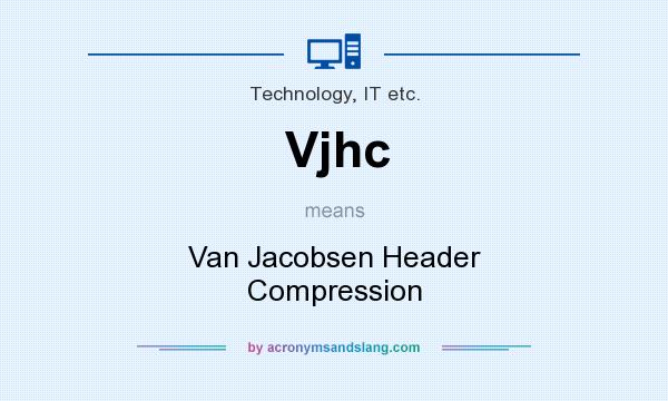 What does Vjhc mean? It stands for Van Jacobsen Header Compression
