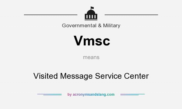 What does Vmsc mean? It stands for Visited Message Service Center