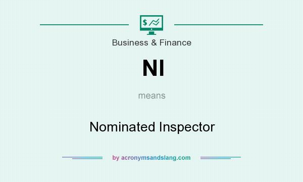 What does NI mean? It stands for Nominated Inspector