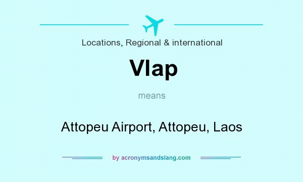 What does Vlap mean? It stands for Attopeu Airport, Attopeu, Laos