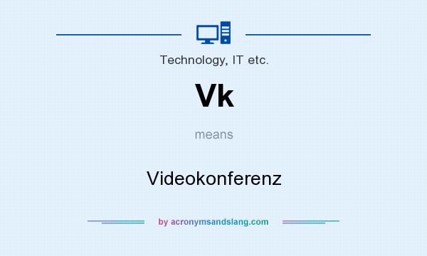 What does Vk mean? It stands for Videokonferenz