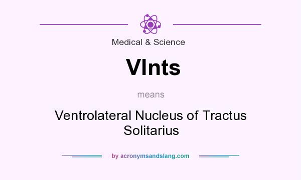 What does Vlnts mean? It stands for Ventrolateral Nucleus of Tractus Solitarius