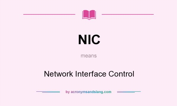 What does NIC mean? It stands for Network Interface Control
