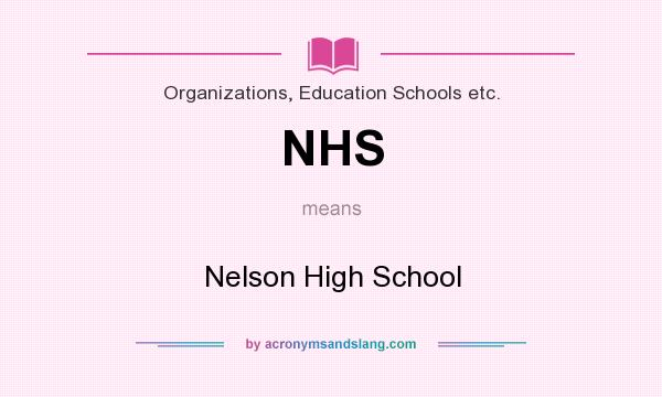 What does NHS mean? It stands for Nelson High School