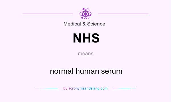 What does NHS mean? It stands for normal human serum