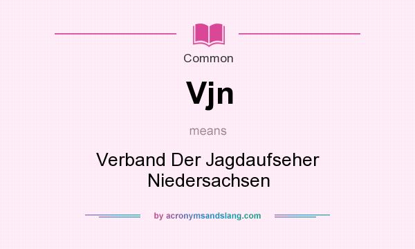 What does Vjn mean? It stands for Verband Der Jagdaufseher Niedersachsen