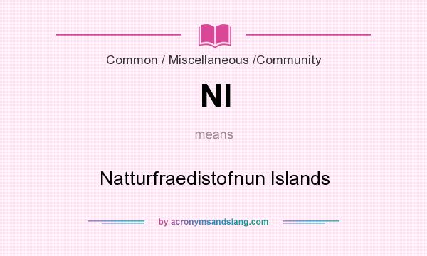 What does NI mean? It stands for Natturfraedistofnun Islands