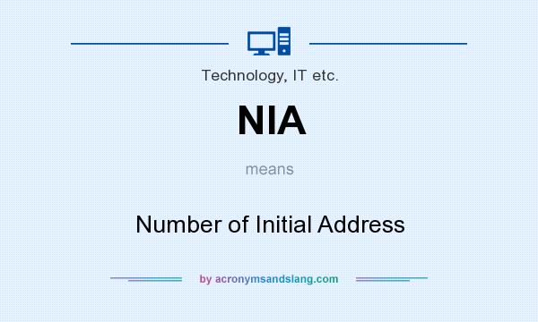 What does NIA mean? It stands for Number of Initial Address