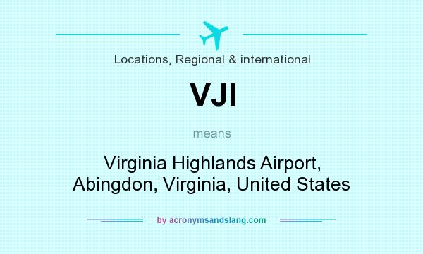 What does VJI mean? It stands for Virginia Highlands Airport, Abingdon, Virginia, United States