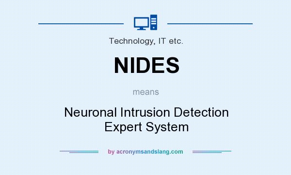What does NIDES mean? It stands for Neuronal Intrusion Detection Expert System