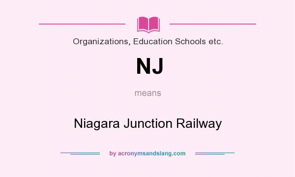 What does NJ mean? It stands for Niagara Junction Railway