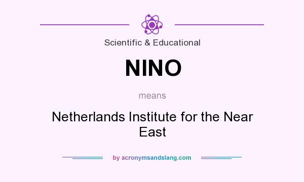 What does NINO mean? It stands for Netherlands Institute for the Near East