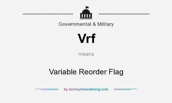 What does Vrf mean? It stands for Variable Reorder Flag