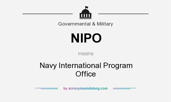 What does NIPO mean? It stands for Navy International Program Office