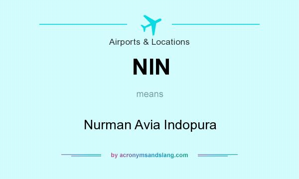 What does NIN mean? It stands for Nurman Avia Indopura