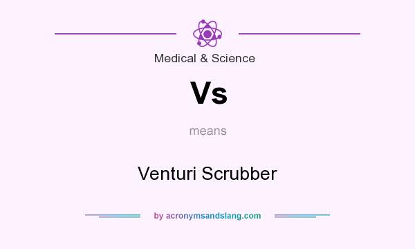 What does Vs mean? It stands for Venturi Scrubber