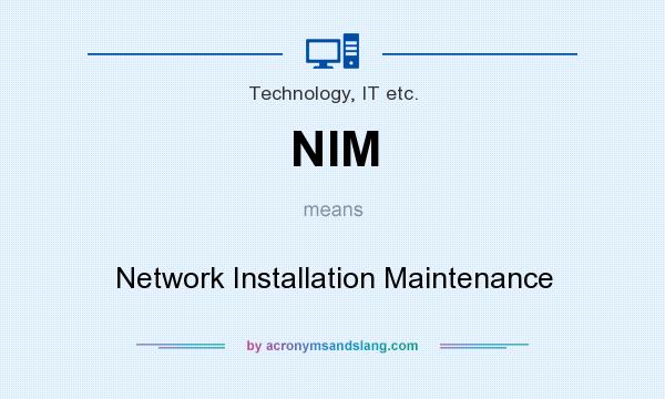What does NIM mean? It stands for Network Installation Maintenance