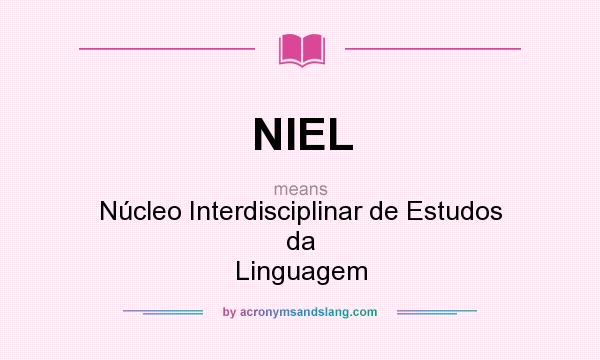 What does NIEL mean? It stands for Núcleo Interdisciplinar de Estudos da Linguagem