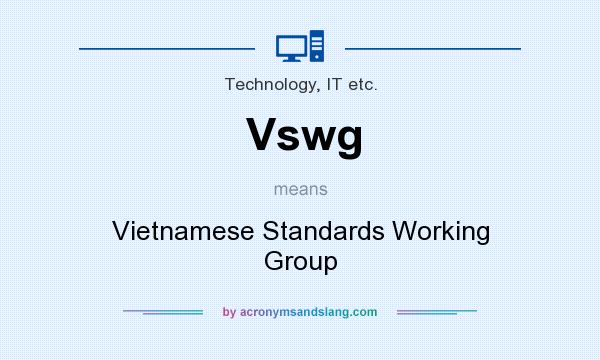 What does Vswg mean? It stands for Vietnamese Standards Working Group