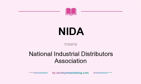 What does NIDA mean? It stands for National Industrial Distributors Association