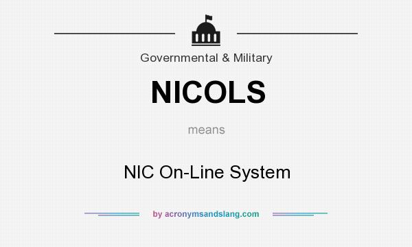 What does NICOLS mean? It stands for NIC On-Line System