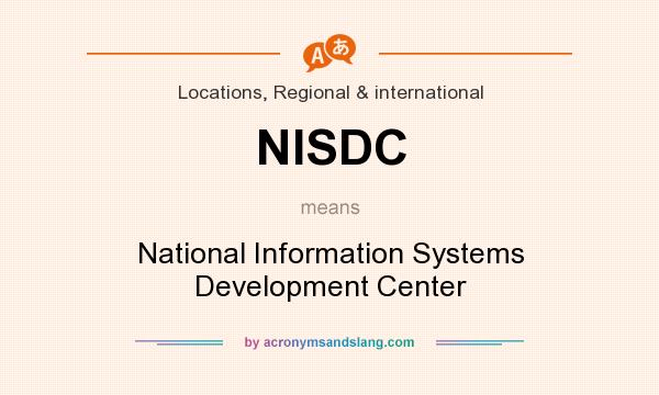 What does NISDC mean? It stands for National Information Systems Development Center