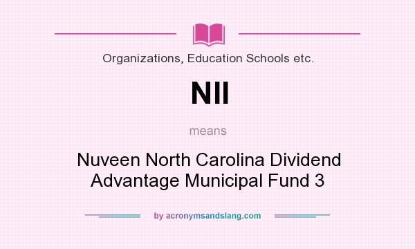 What does NII mean? It stands for Nuveen North Carolina Dividend Advantage Municipal Fund 3