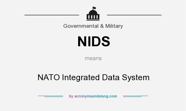 What does NIDS mean? It stands for NATO Integrated Data System