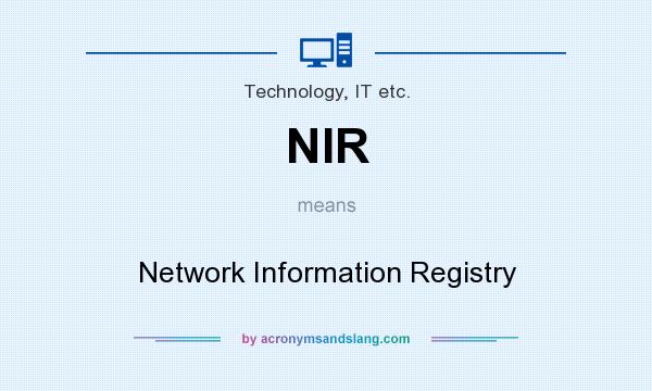 What does NIR mean? It stands for Network Information Registry